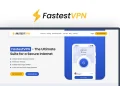 FastestVPN : Dapatkan kembali privasi Anda! Penawaran VPN terbaik di internet